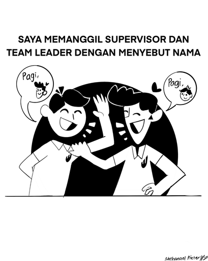 SAYA MEMANGGIL SUPERVISIOR DAN TEAM LEADER DENGAN MENYEBUT NAMA